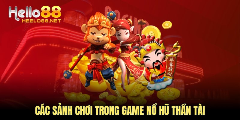 Các sảnh chơi trong game nổ hũ Thần Tài