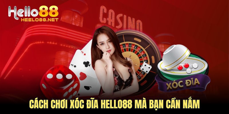 Cách chơi xóc đĩa HELLO88 mà bạn cần nắm