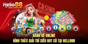 Đánh Đề Online - Hình Thức Giải Trí Siêu Hot Có Tại HELLO88