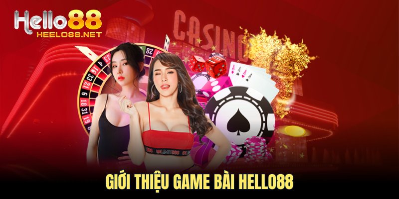 Giới thiệu game bài HELLO88