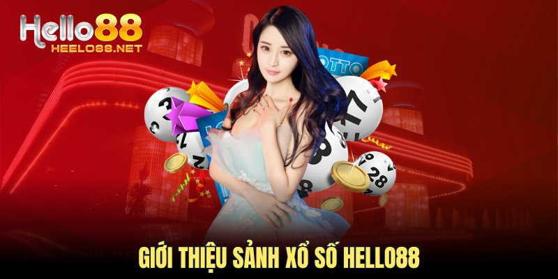 Giới thiệu sảnh xổ số HELLO88