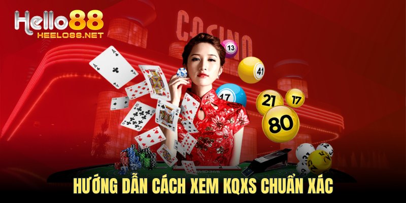 Hướng dẫn cách xem KQXS chuẩn xác