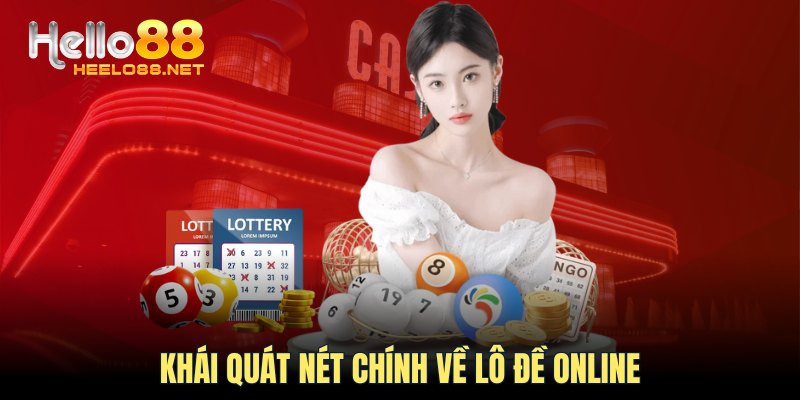 Khái quát nét chính về lô đề online