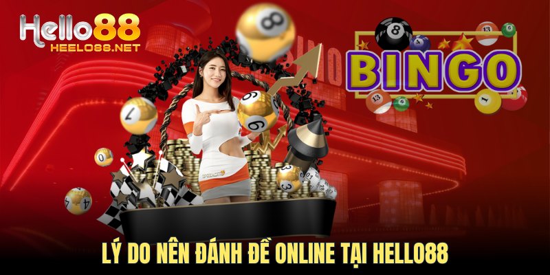 Lý do nên đánh đề online tại HELLO88