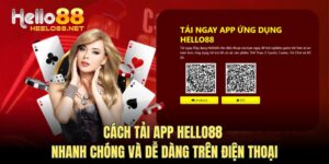 Cách Tải App HELLO88 Nhanh Chóng Và Dễ Dàng Trên Điện Thoại